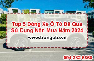 xe ô tô cũ nên mua 2024